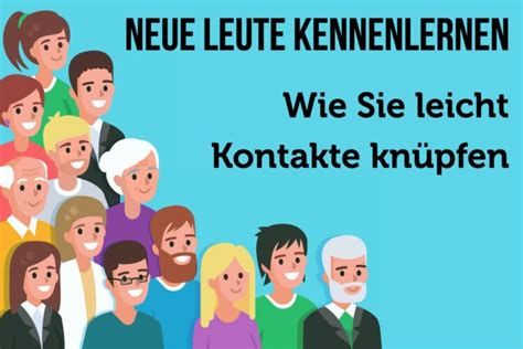 neue leute kennenlernen|Neue Leute kennenlernen: 10 wirksame Wege + 4 Tipps